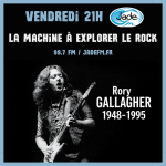 La Machine à Explorer le Rock - Rory Gallagher - Part 2
